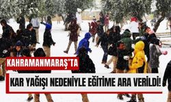 Kahramanmaraş’ta Kar Yağışı Eğitimi Aksattı: Okullar Tatil Edildi!