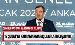 Cumhurbaşkanı Yardımcısı Cevdet Yılmaz 12 Şubat'ta Kahramanmaraş'ta!