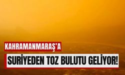 Suriye'den Gelen Toz Bulutları Kahramanmaraş'ı Vuracak!