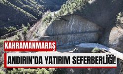 Kahramanmaraş Andırın’a 165 Milyon Liralık Yatırım!