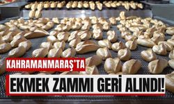 Kahramanmaraş’ta Ekmek Zamları İptal Edildi!