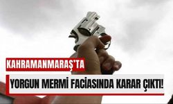 Kahramanmaraş'ta Yorgun Mermi Faciasında Sanığa Ağır Ceza!