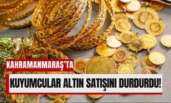 Kahramanmaraş’ta Kuyumculardan Altın Alım Satımına Geçici Ara