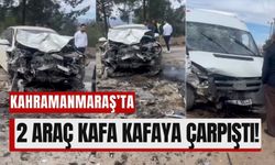 Feci Kaza! Kahramanmaraş’ta Minibüs ile Otomobil Kafa Kafaya Çarpıştı