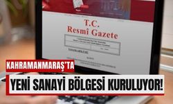 Kahramanmaraş’ta Üretim Güçleniyor: Yeni Sanayi Bölgesi Açılıyor