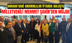 Ankara'daki Andırınlılar iftarda buluştu! Mehmet Şahin'den müjde