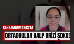 Kahramanmaraş'ta Ortaokul Öğrencisi Kalp Krizi Geçirerek Yaşamını Yitirdi!