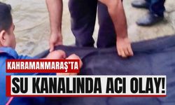 Kahramanmaraş’ta Su Kanalı Yine Can Aldı!