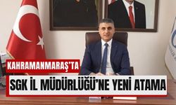 Kahramanmaraş SGK'da Yeni İl Müdürü Göreve Başladı