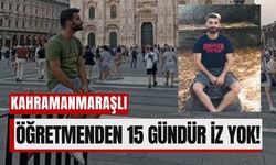 Kahramanmaraşlı Genç Öğretmen İtalya’da Kayıplara Karıştı!