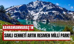 Kahramanmaraş’ın Doğa Cenneti Geben Vadisi Artık Milli Park!