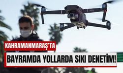 Kahramanmaraş’ta Kurban Bayramı Trafiğine Havadan Müdahale!