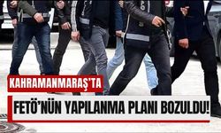 Kahramanmaraş’ta FETÖ Üyeleri Takipte: Operasyonlar Sürüyor!