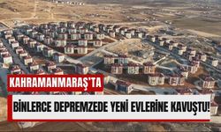 Kahramanmaraş Afşin’de 4 Bin 481 Depremzede Yuvalarına Kavuştu