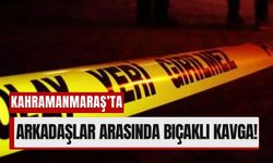 Kahramanmaraş’ta Kavga Büyüdü, Bıçaklar Konuştu: 1 Yaralı!