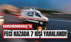 Kahramanmaraş’ta Bayram Trafiğinde Kaza: 7 Yaralı
