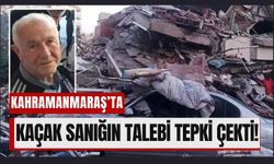 Kahramanmaraş'ta Kaçak Sanık Ortaya Çıktı: Yakalama Kararına İtiraz Etti!