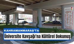 Kahramanmaraş’ın Hafızası Üniversite Kavşağı’nda Yaşatılıyor