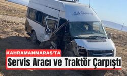 Kahramanmaraş’ta Servis Aracıyla Çarpışan Traktör Bölündü