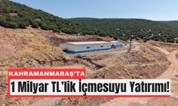 Kahramanmaraş'a 1 Milyar Liralık Su Yatırımı