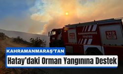 Kahramanmaraş İtfaiyesi, Hatay’daki Yangında Görevde!
