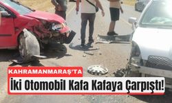 Kahramanmaraş'ta İki Araç Kafa Kafaya Çarpıştı!