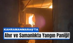 Kahramanmaraş’ta Ahır Alevlere Teslim Oldu: İki Hayvan Telef Oldu