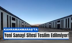 Kahramanmaraş'ta Yeni Sanayi Binası Hazır, Esnaf Kapıda Bekliyor!