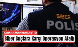 Kahramanmaraş ve 16 İlde Siber Temizlik!