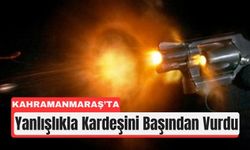 Kahramanmaraş'ta Silah Oyunu Can Aldı!
