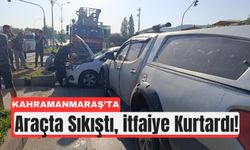 Kahramanmaraş’ta Kurtarma Operasyonu: Araçta Mahsur Kaldı