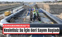 Kahramanmaraş'ta Susuz Mahallelere Müjde!