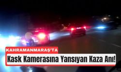 Kahramanmaraş’ta Motosiklet Kazası Kask Kamerasında!