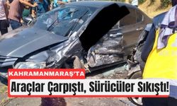 Kahramanmaraş’ta Kavşak Kazası: Sürücüler Araçta Sıkıştı