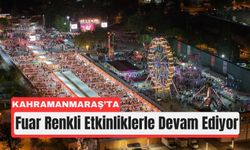 Kahramanmaraş'ta Ağustos Fuarı Dolu Dizgin Sürüyor!