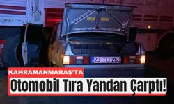 Kahramanmaraş’ta Tıra Çarpan Otomobilde Facia Ucuz Atlatıldı