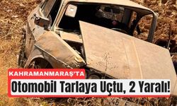 Kahramanmaraş’ta Trafik Kazası: Araç Tarlaya Savruldu!