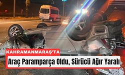 Kahramanmaraş’ta Genç Sürücü Feci Kazada Ağır Yaralandı