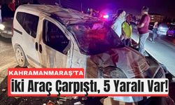 Kahramanmaraş’ta Trafik Kazası: Araçlar Hurdaya Çıktı!