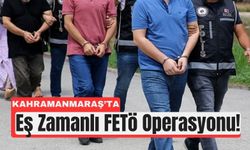 Kahramanmaraş Dahil 29 İlde FETÖ Baskınları: 39 Tutuklama!
