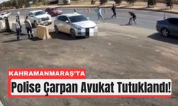 Kahramanmaraş'ta Polis Memurunu Yaralayan Avukat Tutuklandı