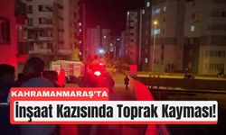 Kahramanmaraş’ta Kazıda Heyelan: Doğalgaz Borusu Patladı