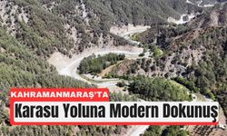 Kahramanmaraş’ta Yayla Yolları Konfora Kavuşuyor