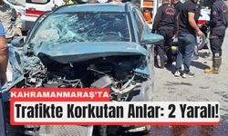 Kahramanmaraş’ta Otomobil Tıra Çarptı, 2 Kişi Yaralandı