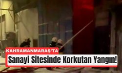 Kahramanmaraş'ta Metal Üretim Tesisinde Yangın!
