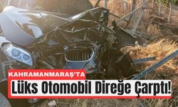 Kahramanmaraş’ta Lüks Otomobil Direğe Çarpıp Ağaca Savruldu