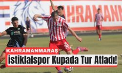 Kahramanmaraş İstiklalspor, Kupada Yoluna Devam Ediyor