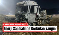 Kahramanmaraş’ta Enerji Santralinde Alevler Yükseldi