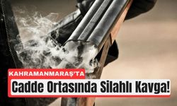 Kahramanmaraş’ta Kavga Kanlı Bitti: Genç Başından Vuruldu