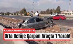 Kahramanmaraş’ta Trafik Kazası! Otomobil Refüje Çarptı